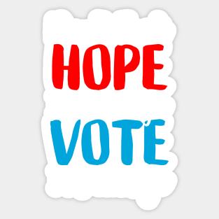 Don't Just Hope For Change, Vote For Change Sticker